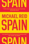 SPAIN: THE TRIALS AND TRIUMPHS OF A MODERN EUROPEA