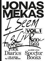 Portada de I Seem to Live: The New York Diaries 1950-1969, Volume 1