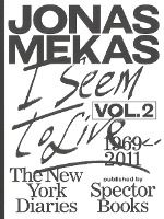 Portada de I Seem to Live: The New York Diaries, 1969-2011: Volume 2
