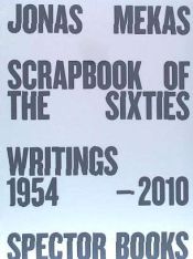 Portada de Jonas Mekas: Scrapbook of the Sixties: Writings 1958-2010
