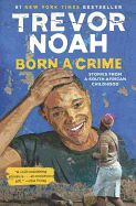 Portada de Born a Crime: Stories from a South African Childhood