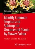 Portada de Identify Common Tropical and Subtropical Ornamental Plants by Flower Colour