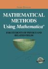 Mathematical Methods Using Mathematicaâ®