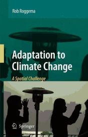 Portada de Adaptation to Climate Change: A Spatial Challenge