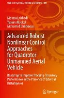 Portada de Advanced Robust Nonlinear Control Approaches for Quadrotor Unmanned Aerial Vehicle