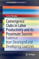 Portada de Convergence Clubs in Labor Productivity and its Proximate Sources