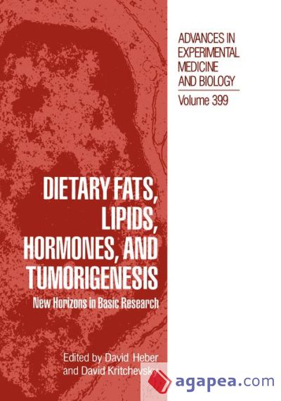 Dietary Fats, Lipids, Hormones, and Tumorigenesis