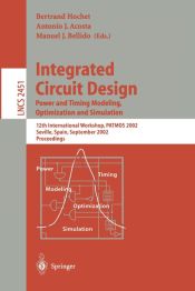 Portada de Integrated Circuit Design. Power and Timing Modeling, Optimization and Simulation