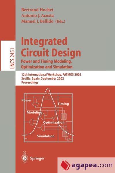 Integrated Circuit Design. Power and Timing Modeling, Optimization and Simulation