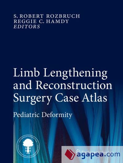 Limb Lengthening and Reconstruction Surgery Case Atlas