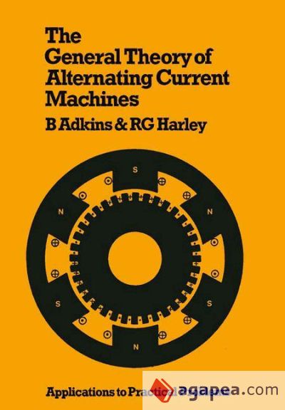 The General Theory of Alternating Current Machines: Application to Practical Problems