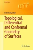 Portada de Topological, Differential and Conformal Geometry of Surfaces