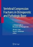 VERTEBRAL COMPRESSION FRACTURES IN OSTEOPOROTIC AND PATHOLOGIC BONE ...