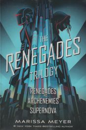 Portada de Renegades Series 3-Book Boxed Set: Renegades, Archenemies, Supernova