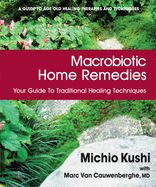 Portada de Macrobiotic Home Remedies: Your Guide to Traditional Healing Techniques