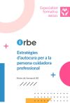 SSCG21 Estrat&egrave;gies d'autocura per a la persona cuidadora professional