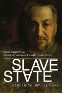 Portada de Slave State: Rereading Orwell's 1984