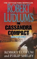 Portada de Robert Ludlum's the Cassandra Compact: A Covert-One Novel