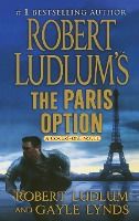 Portada de Robert Ludlum's the Paris Option: A Covert-One Novel