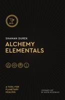 Portada de Alchemy Elementals: A Tool for Planetary Healing: Deck and Guidebook