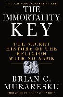 Portada de The Immortality Key: The Secret History of the Religion with No Name