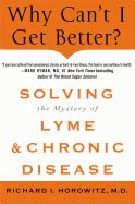 Portada de Why Can't I Get Better?: Solving the Mystery of Lyme and Chronic Disease