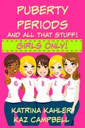 Portada de Puberty, Periods and all that stuff! GIRLS ONLY!: How Will I Change?