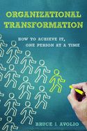 Portada de Organizational Transformation: How to Achieve It, One Person at a Time