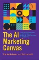 Portada de The AI Marketing Canvas: A Five-Stage Road Map to Implementing Artificial Intelligence in Marketing