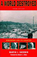 Portada de A World Destroyed: Hiroshima and Its Legacies