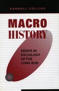 Portada de Macrohistory: Essays in the Sociology of Then Long Run