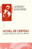 Portada de Michel de Certeau: Interpretation and Its Other