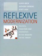 Portada de Reflexive Modernization: Politics, Tradition and Aesthetics in the Modern Social Order