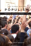 Portada de The Global Rise of Populism: Performance, Political Style, and Representation