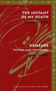 Portada de The Instant of My Death /Demeure: Fiction and Testimony