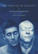 Portada de The Miracle of Analogy: Or the History of Photography, Part 1