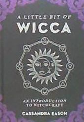 Portada de A Little Bit of Wicca: An Introduction to Witchcraft