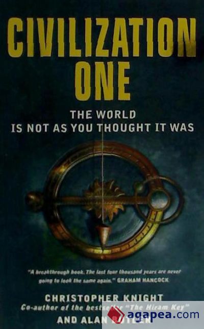 Civilization One: The World Is Not as You Thought It Was