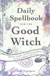 Portada de Daily Spellbook for the Good Witch: Quick, Simple, and Practical Magic for Every Day of the Year