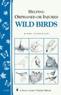 Portada de Helping Orphaned or Injured Wild Birds: Storey's Country Wisdom Bulletin A-210