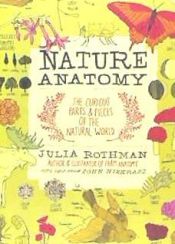 Portada de Nature Anatomy: The Curious Parts and Pieces of the Natural World