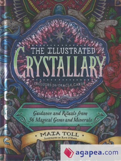 The Illustrated Crystallary: Guidance and Rituals from 36 Magical Gems & Minerals