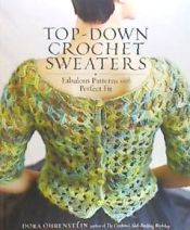 Portada de Top-Down Crochet Sweaters: Fabulous Patterns with Perfect Fit