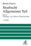 STRAFRECHT ALLGEMEINER TEIL 01: GRUNDLAGEN. DER AUFBAU DER VERBRECHENSLEHRE