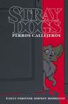 STRAY DOGS (PERROS CALLEJEROS)
