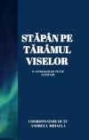 STÄ‚PÂN PE TÄ‚RÂMUL VISELOR