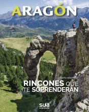 Portada de ARAGON. RINCONES QUE TE SORPRENDERAN -SUA