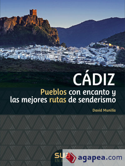 CADIZ. PUEBLOS CON ENCANTO Y MEJORES RUTAS SENDERISMO -SUA