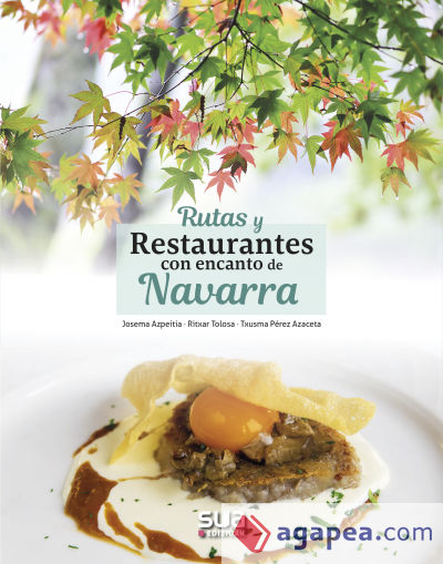 NAVARRA, RUTAS Y RESTAURANTES CON ENCANTO DE -SUA