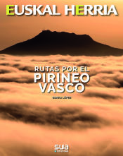 Portada de RUTAS POR EL PIRINEO VASCO -EUSKAL HERRIA SUA